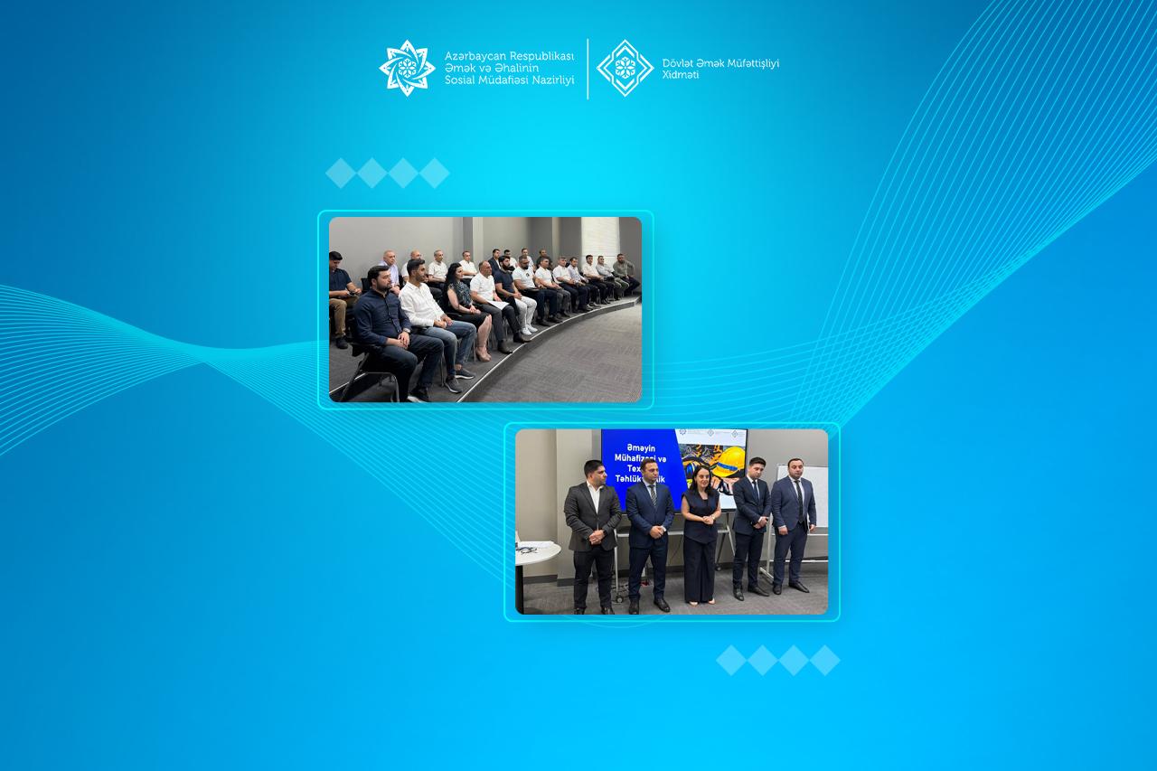  Əməyin mühafizəsi sahəsində dövlət standartlarının tətbiqi ilə bağlı birgə maarifləndirici tədbir keçirilib
