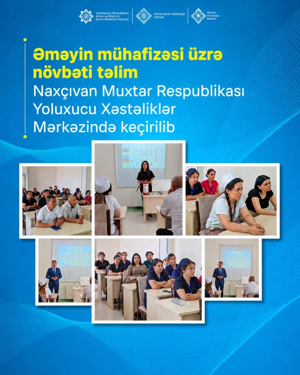  Əməyin mühafizəsi üzrə növbəti təlim Naxçıvan Muxtar Respublikası Yoluxucu Xəstəliklər Mərkəzində keçirilib