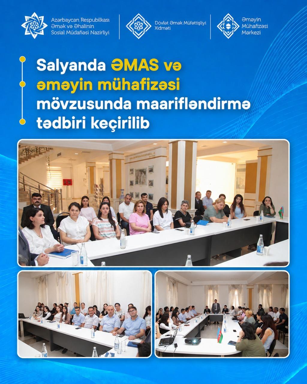  Salyanda ƏMAS və əməyin mühafizəsi mövzusunda maarifləndirmə tədbiri keçirilib