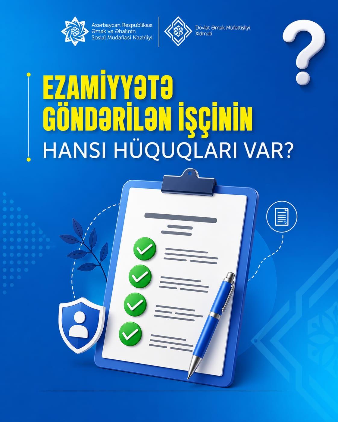  Ezamiyyətə göndərilən işçinin hansı hüquqları var?