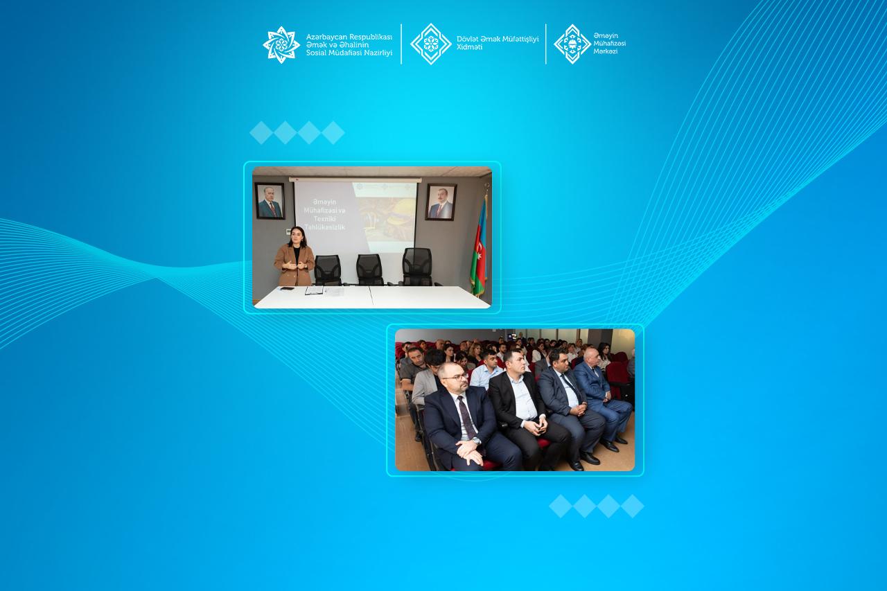  Bakı Baş Səhiyyə Mərkəzinin tərkibinə daxil olan müəssisələrin mütəxəssisləri əməyin mühafizəsinə dair məlumatlandırılıb